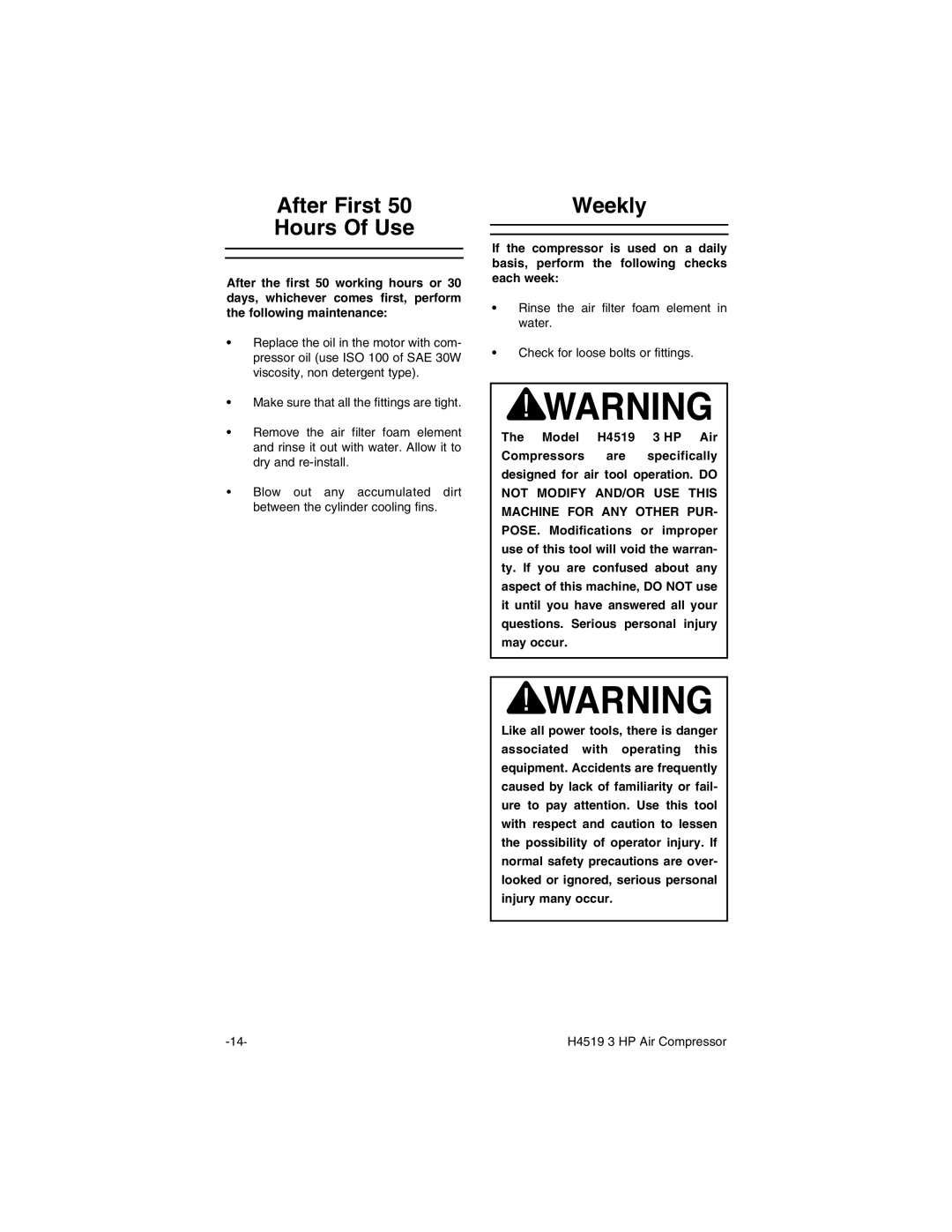 Grizzly H4519 instruction manual After First Hours Of Use, Weekly 