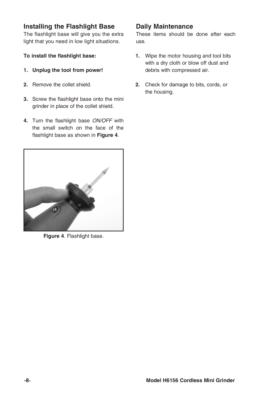 Grizzly H6156 instruction manual Installing the Flashlight Base, Daily Maintenance 