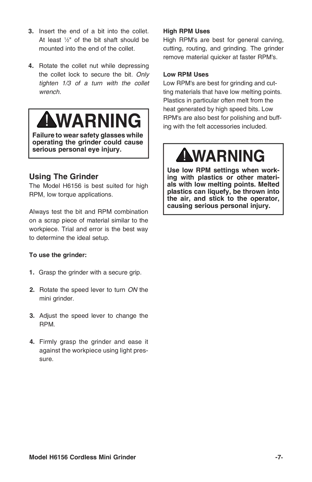 Grizzly H6156 instruction manual Using The Grinder, To use the grinder 