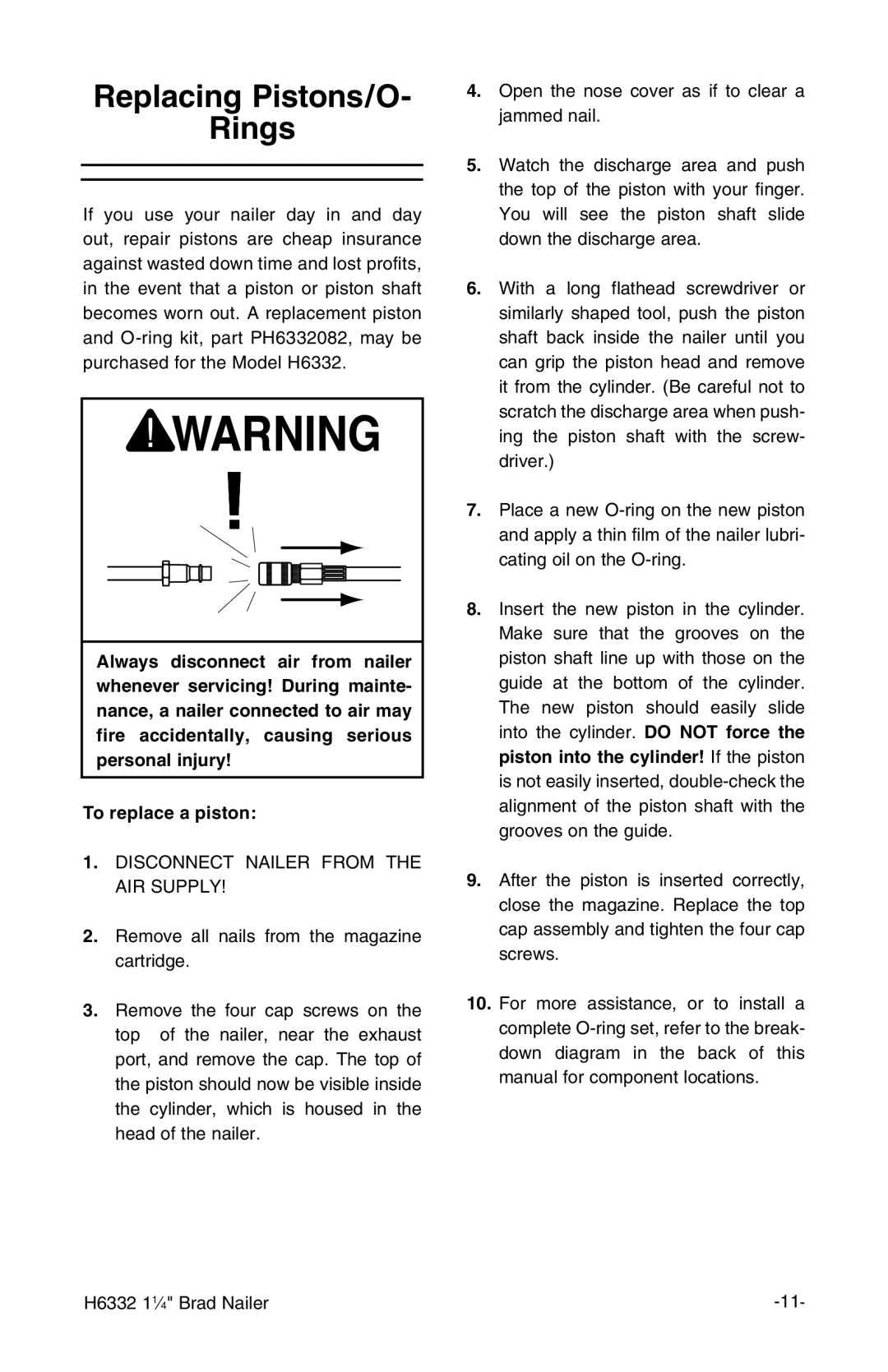 Grizzly H6332 owner manual Replacing Pistons/O Rings 