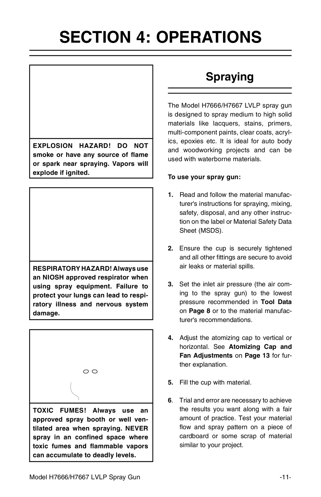 Grizzly H7667, H7666 instruction manual Operations, Spraying 