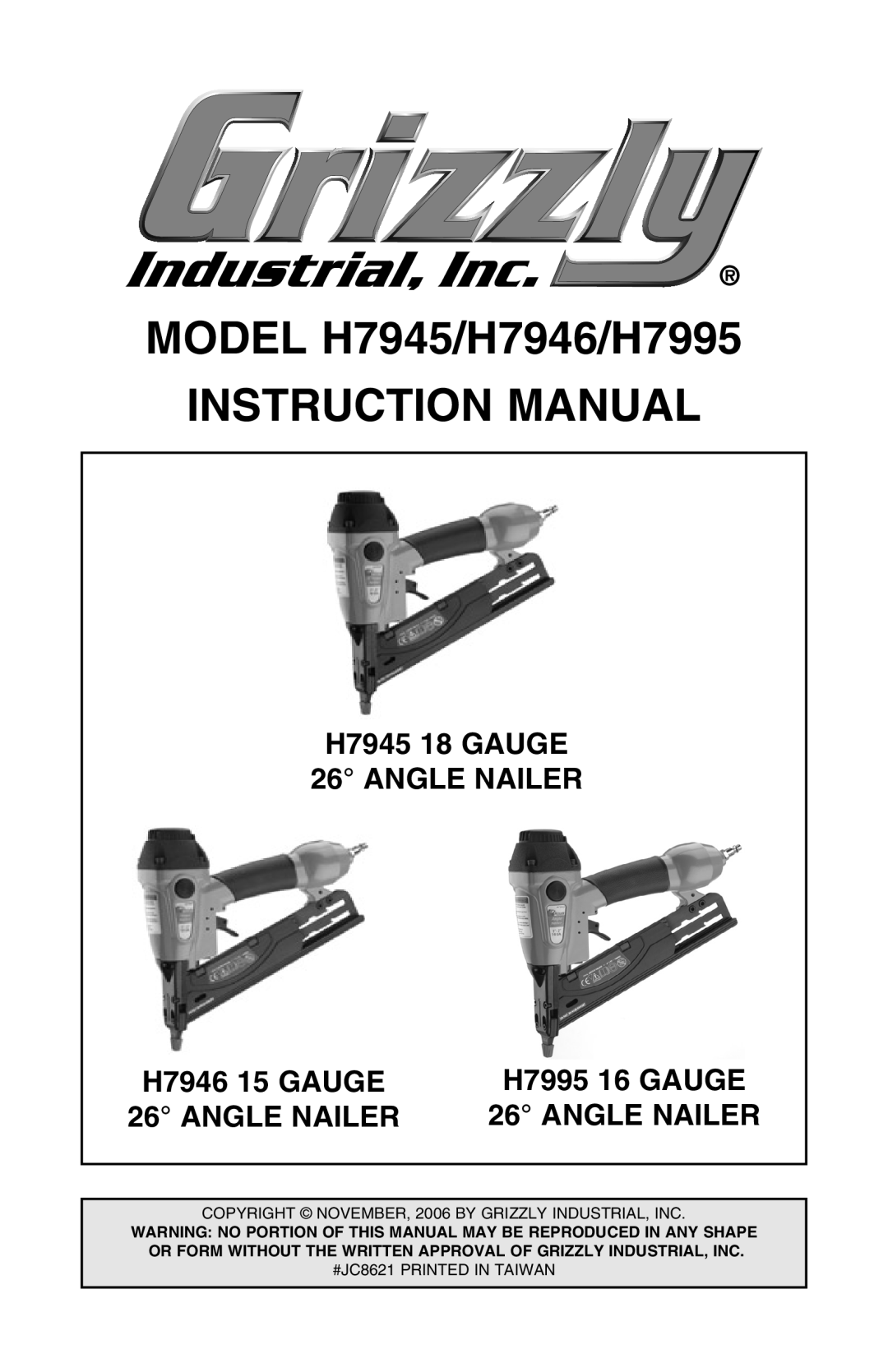 Grizzly instruction manual H7945 18 GAUGE 26 ANGLE NAILER, H7946 15 GAUGE, H7995 16 GAUGE, Angle Nailer 