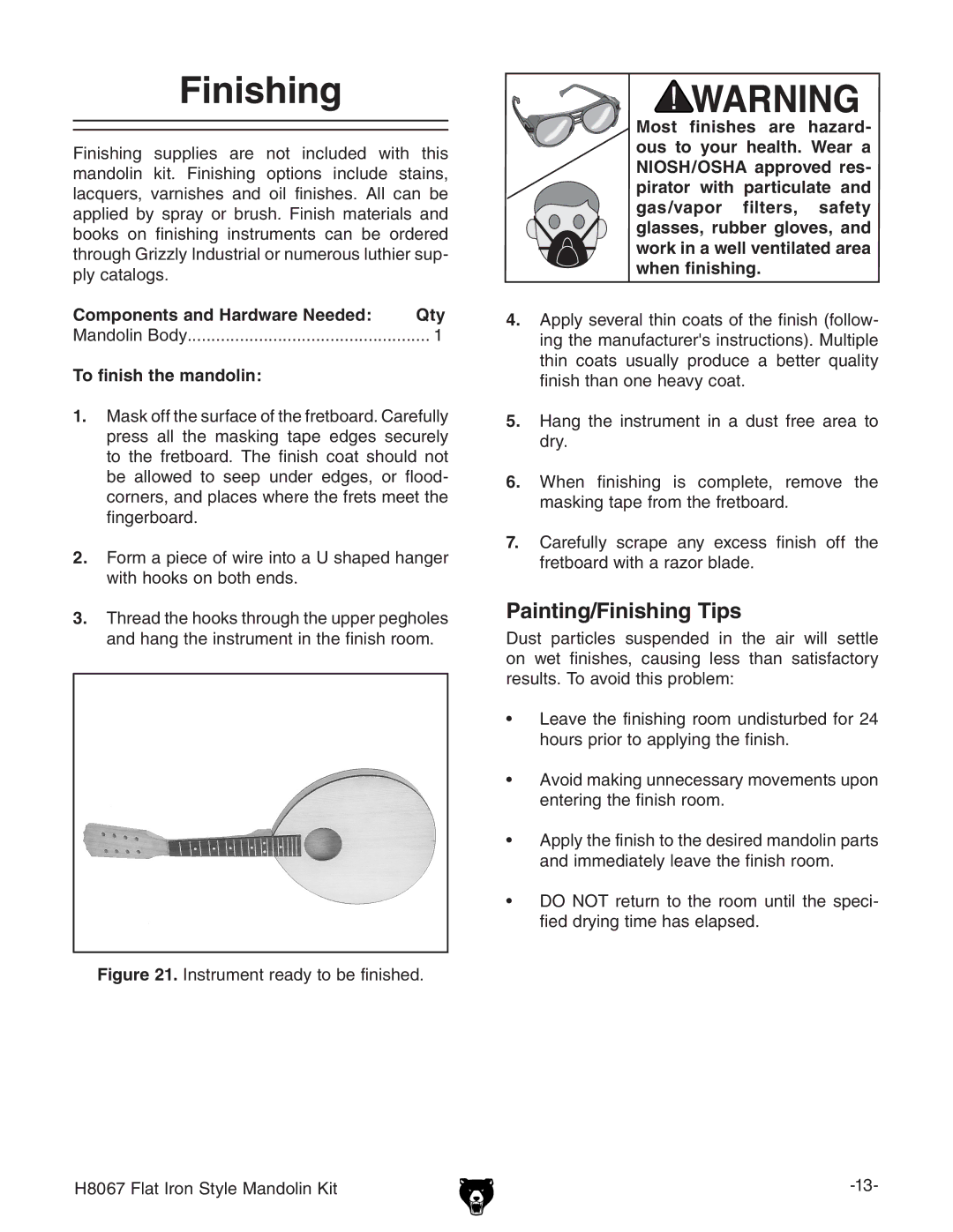 Grizzly H8067 owner manual Finishing, To finish the mandolin 