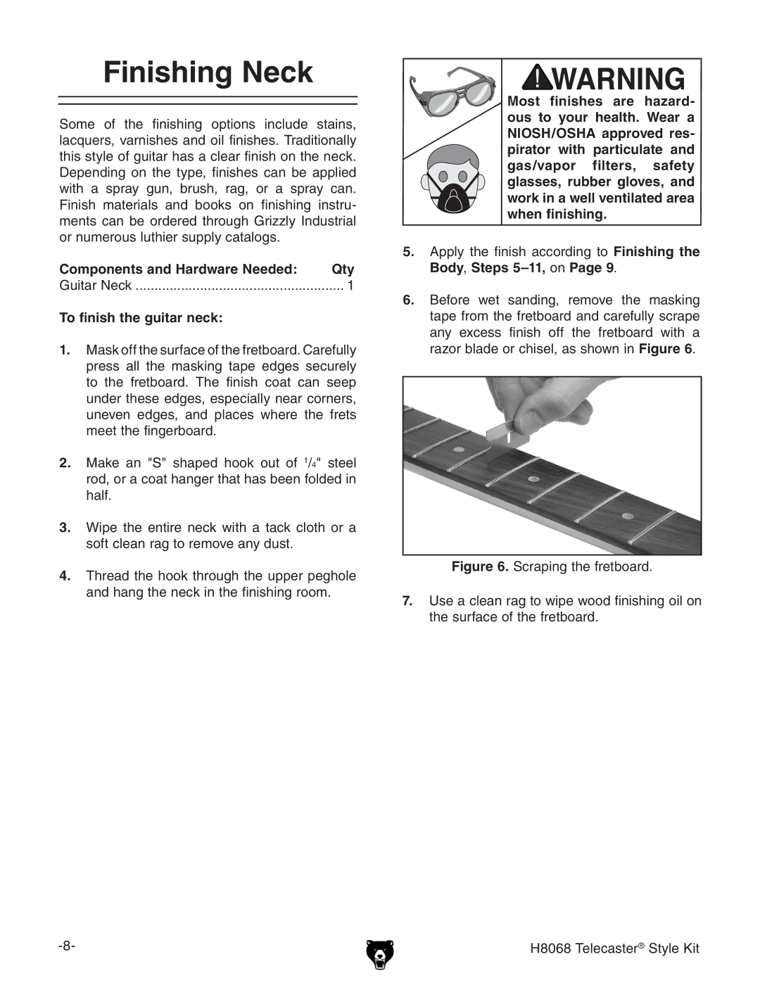 Grizzly H8068 owner manual Finishing Neck, To finish the guitar neck 