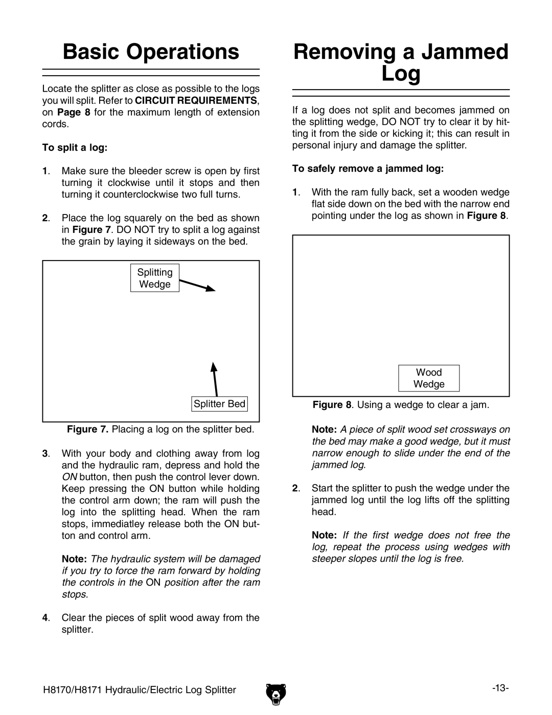 Grizzly H8170/H8171 owner manual Basic Operations, Removing a Jammed Log, To split a log, To safely remove a jammed log 