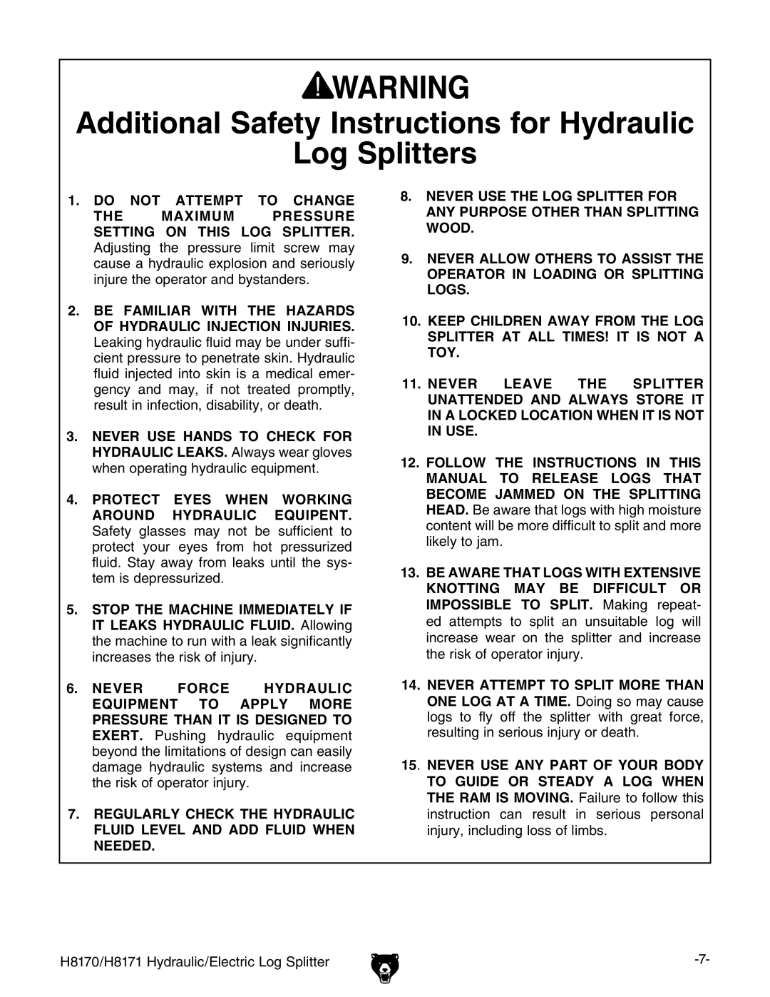 Grizzly H8170/H8171 owner manual Additional Safety Instructions for Hydraulic Log Splitters, Do not Attempt to Change 