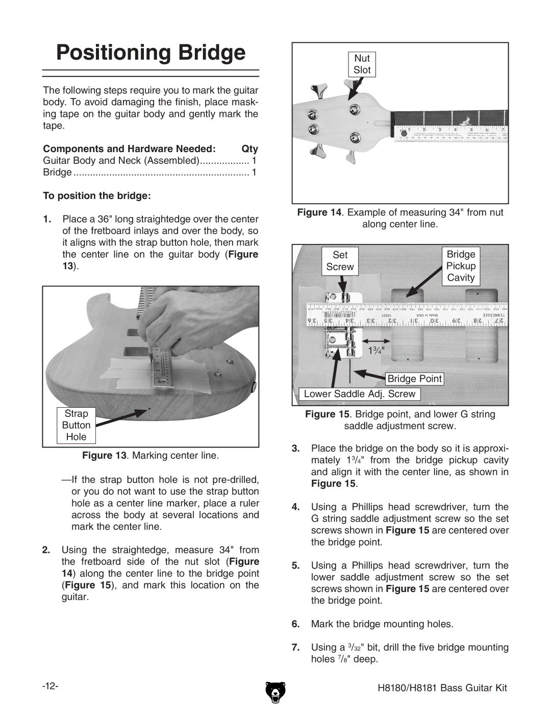 Grizzly H8181 owner manual Positioning Bridge, To position the bridge 