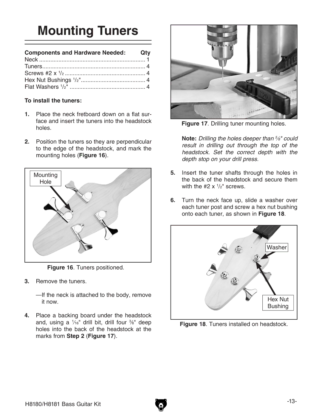 Grizzly H8181 owner manual Mounting Tuners, To install the tuners 