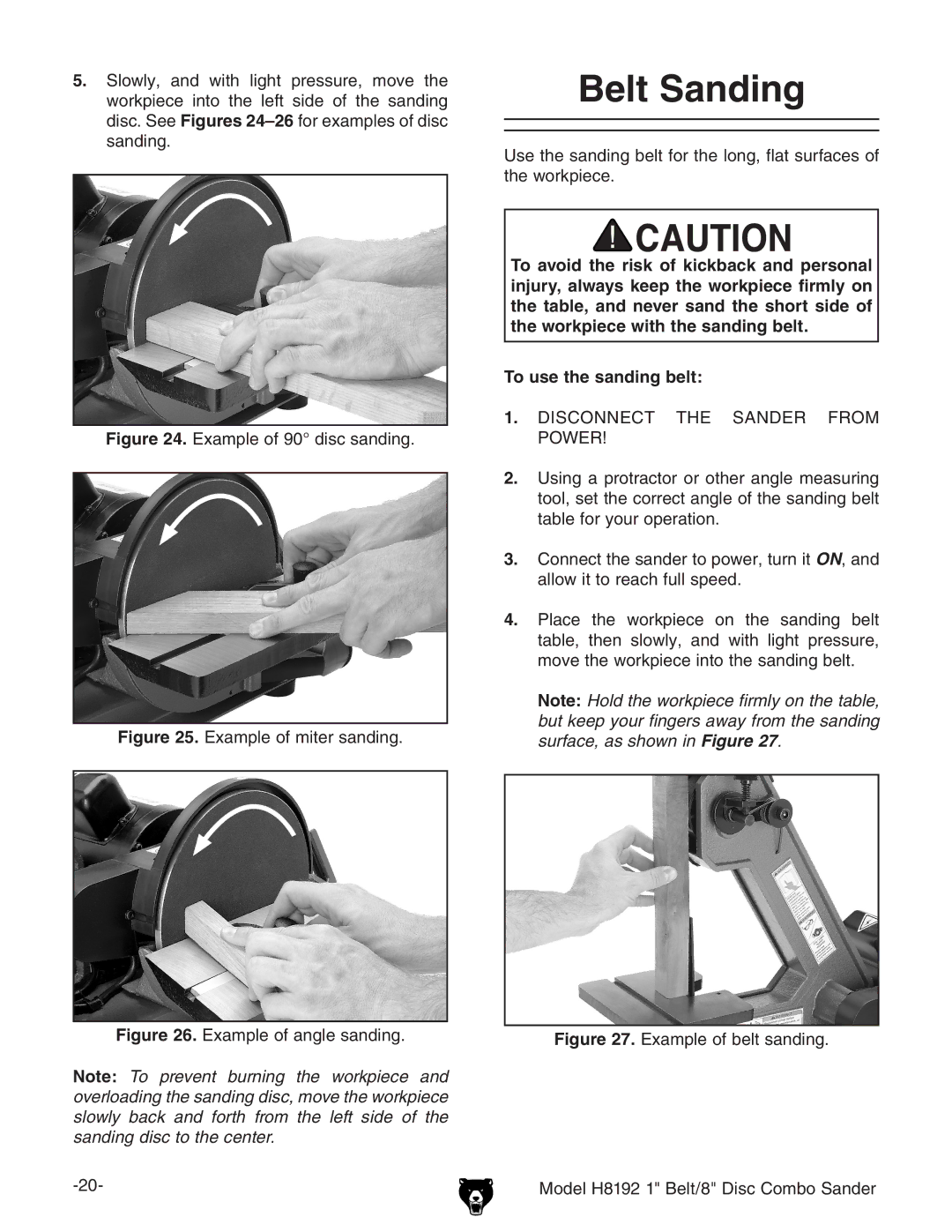 Grizzly H8192 owner manual Belt Sanding, Example of 90 disc sanding 