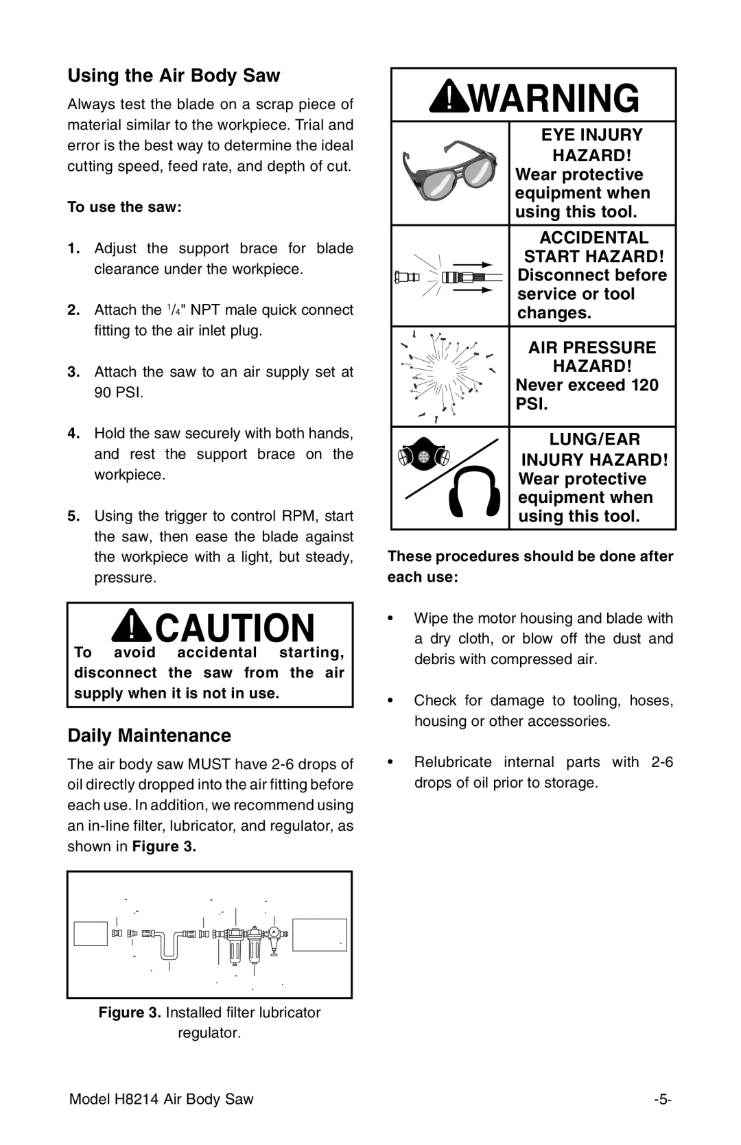 Grizzly H8214 instruction manual To use the saw, These procedures should be done after each use 