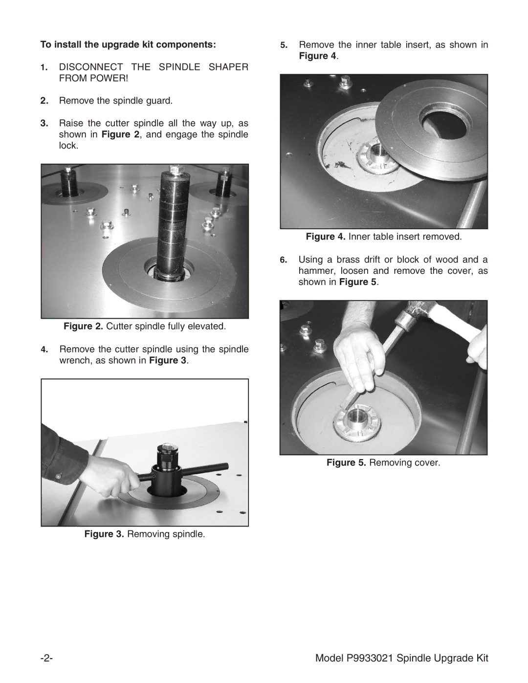 Grizzly P9933021 instruction sheet To install the upgrade kit components, Disconnect the Spindle Shaper from Power 