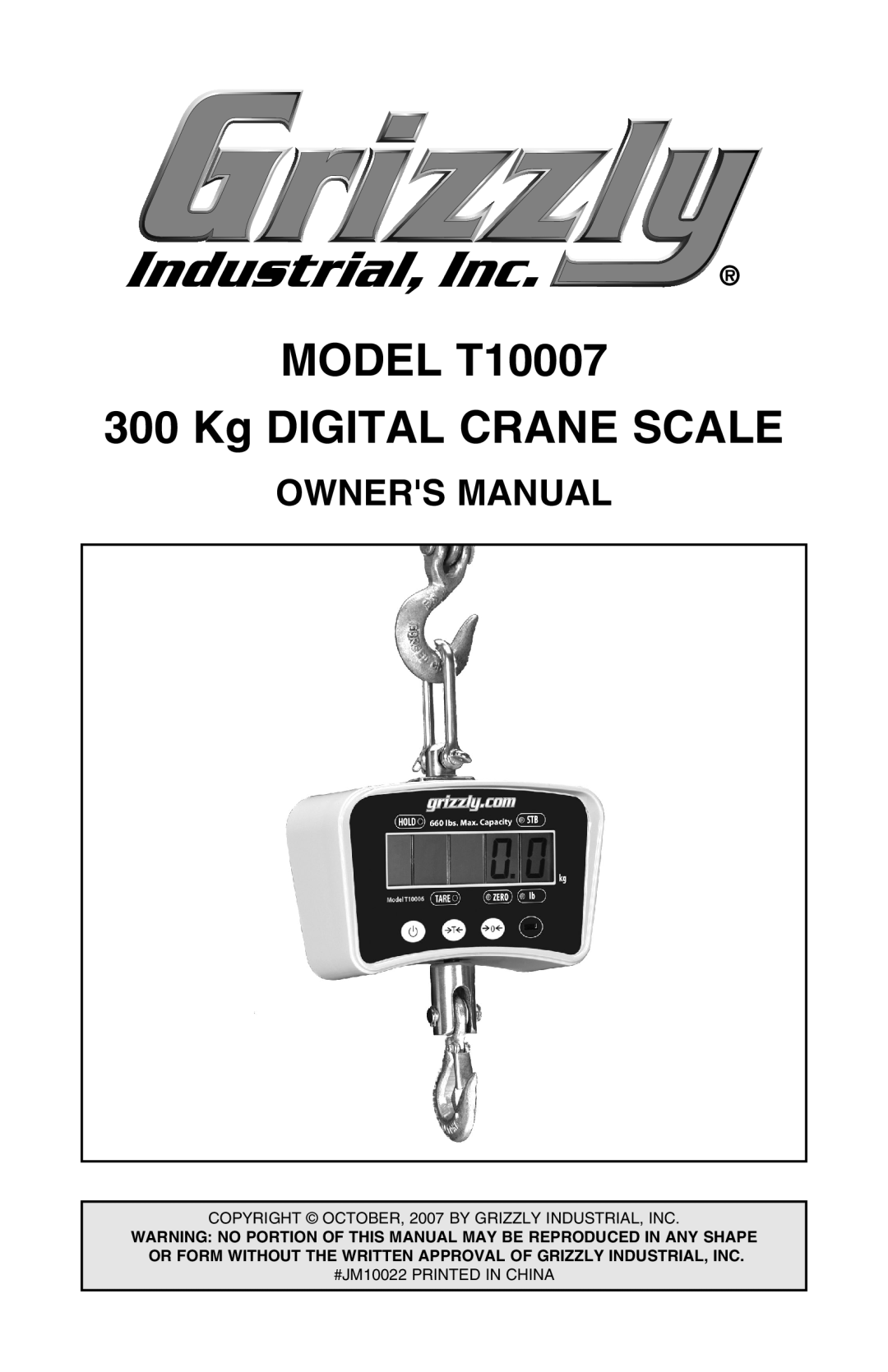 Grizzly owner manual MODEL T10007 300 Kg DIGITAL CRANE SCALE, Owners Manual 