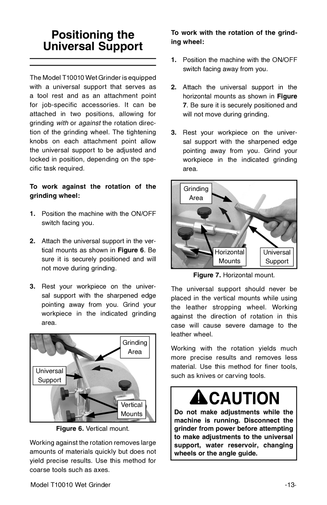 Grizzly T10010 manual Positioning Universal Support, To work against the rotation of the grinding wheel 