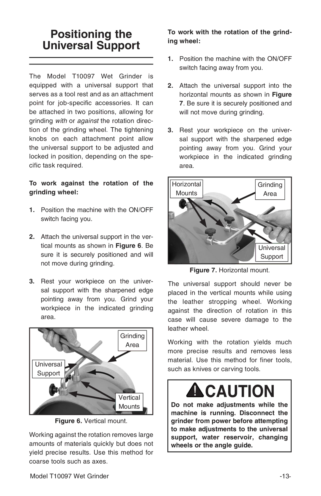 Grizzly T10097 manual Positioning Universal Support, To work against the rotation of the grinding wheel 