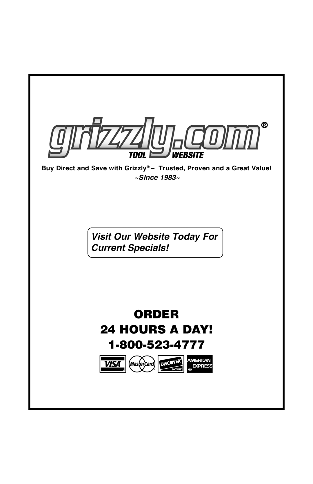 Grizzly T10165 owner manual Order Hours a DAY 