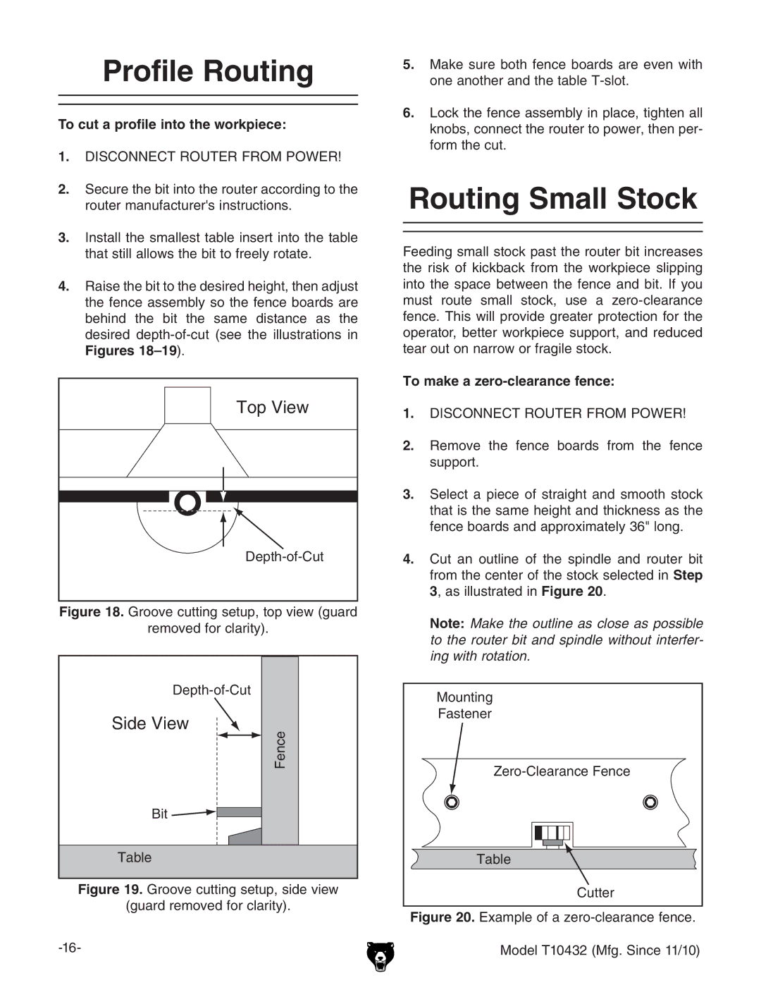 Grizzly T10432 Profile Routing, Routing Small Stock, To cut a profile into the workpiece, To make a zero-clearance fence 