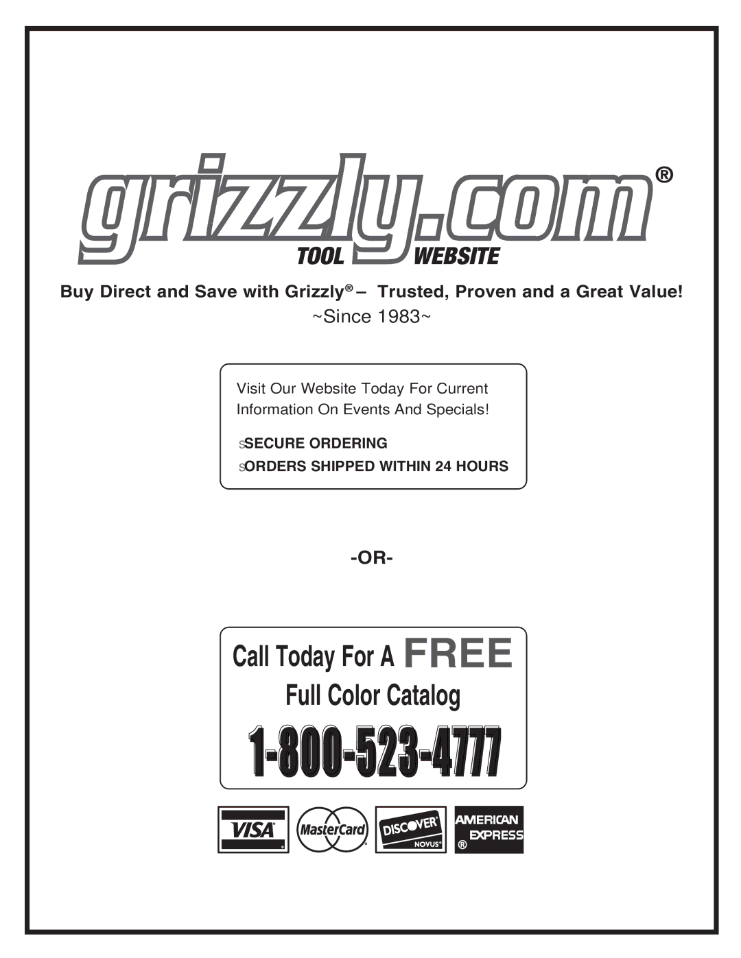 Grizzly T21324, T21323 owner manual Call Today For a Free Full Color Catalog, ~Since 1983~ 