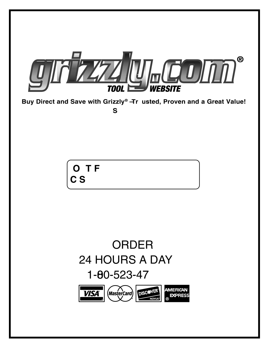 Grizzly T23036 owner manual Order Hours a DAY 