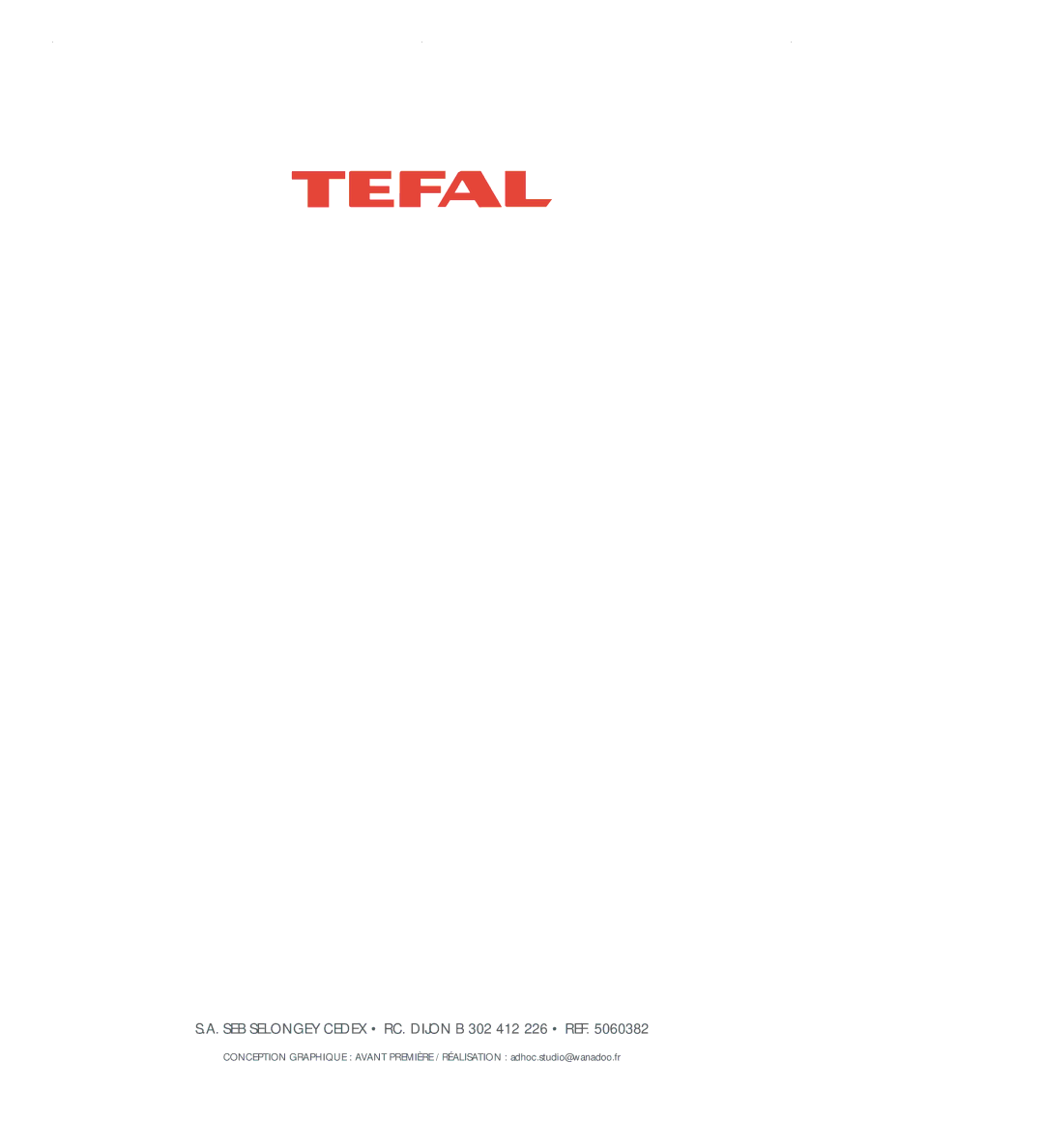 Groupe SEB USA - T-FAL 1000, 700 manual SEB Selongey Cedex RC. Dijon B 302 412 226 REF 