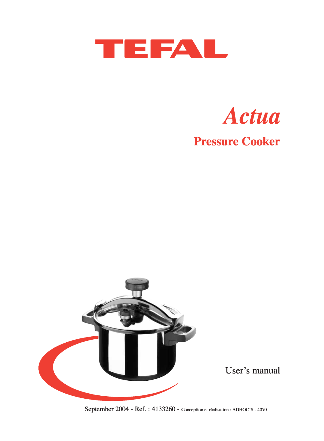 Groupe SEB USA - T-FAL Pressure Cooker user manual Actua, User’s manual 