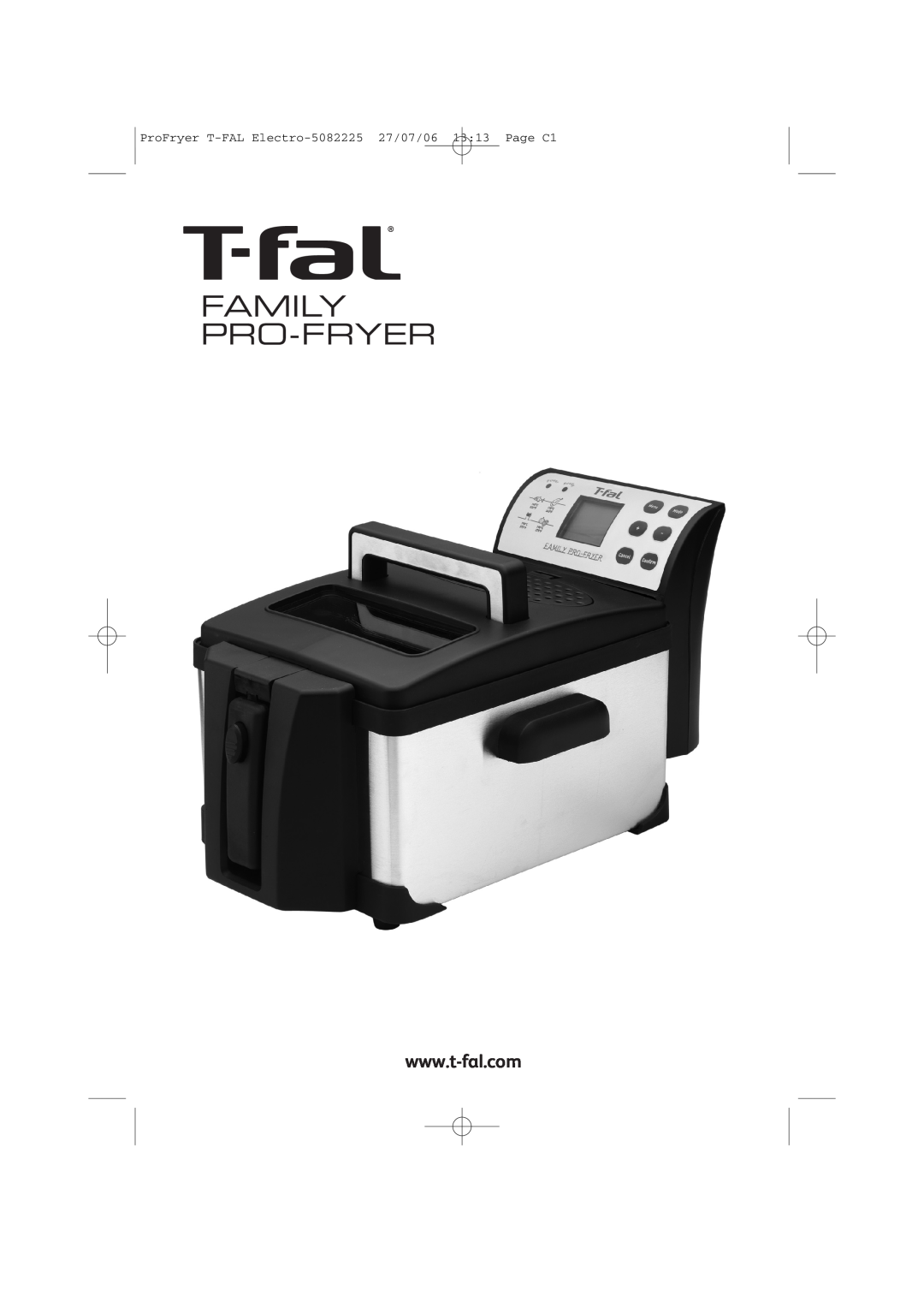 Groupe SEB USA - T-FAL manual Family Pro-Fryer, ProFryer T-FAL Electro-5082225 27/07/06 1313 Page C1 
