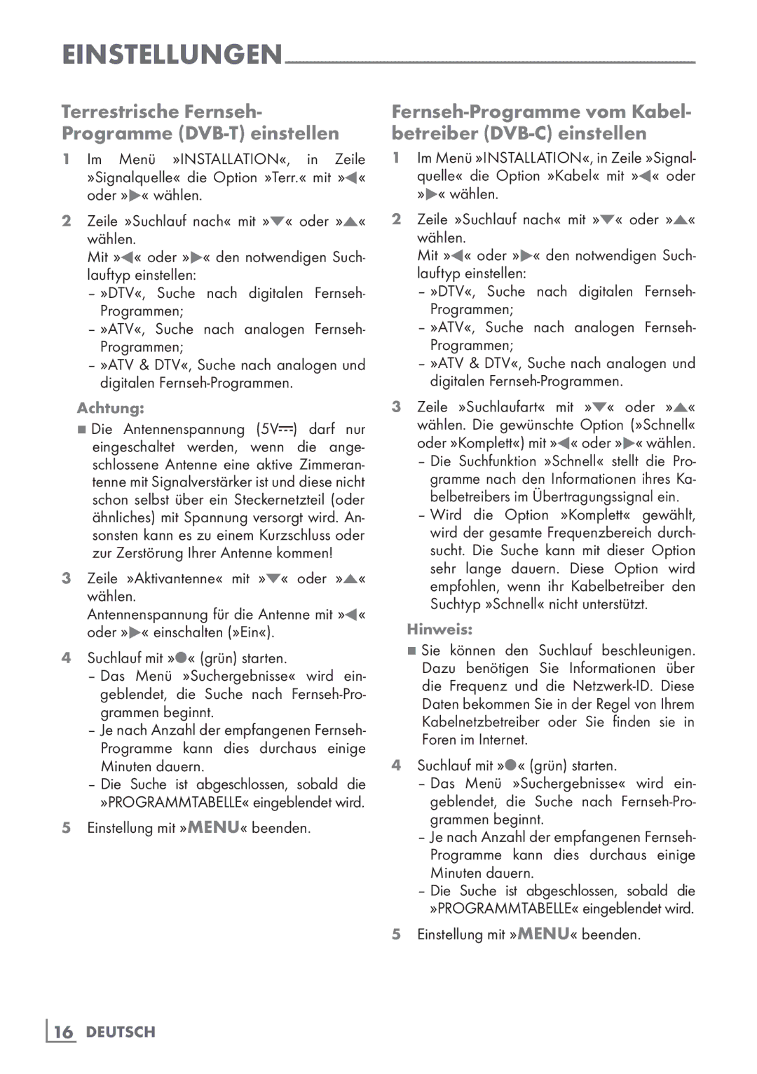 Grundig 22 VLE 2100 DVD Terrestrische Fernseh- Programme DVB-T einstellen, Zeile »Aktivantenne« mit »C« oder »D« wählen 