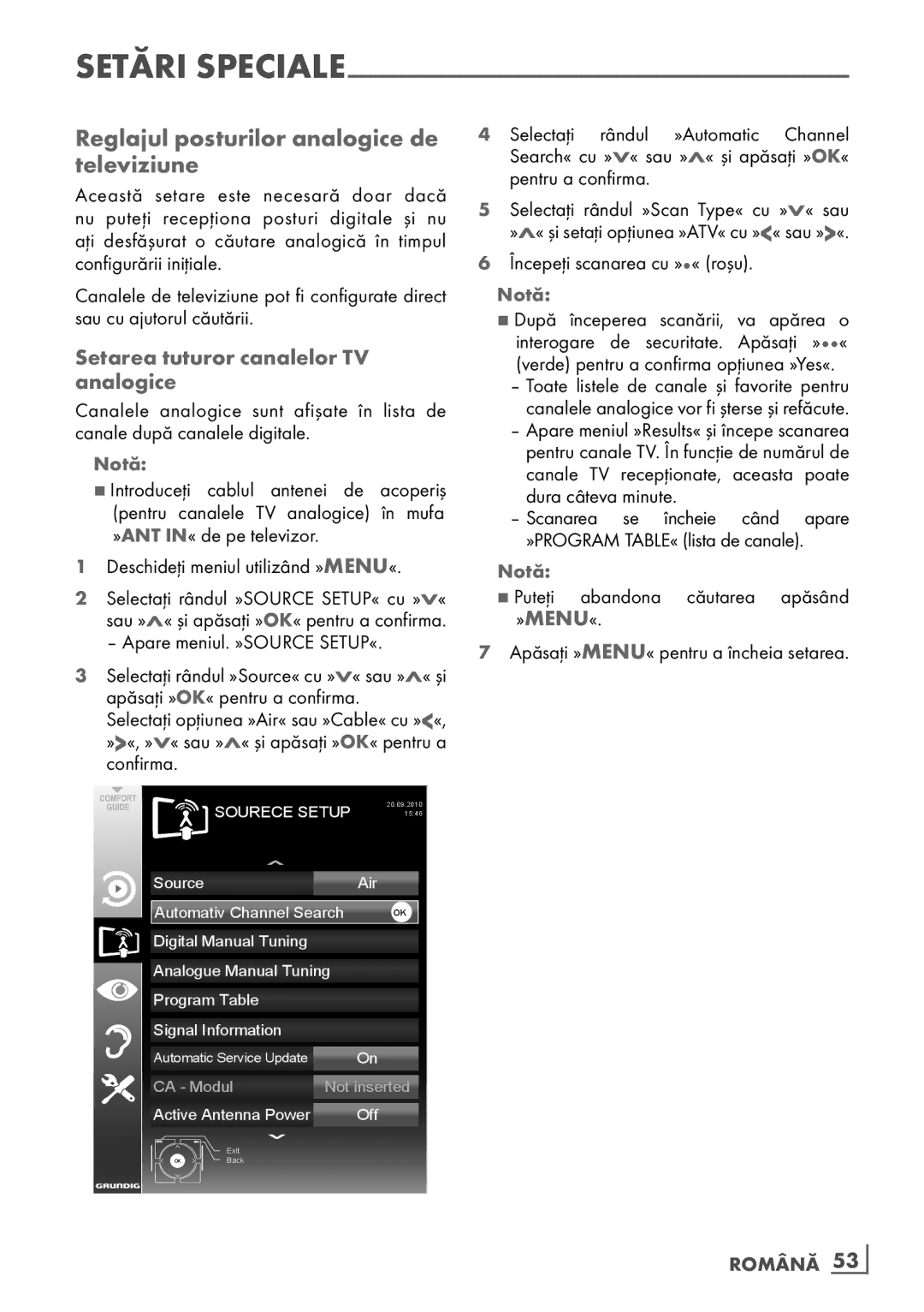 Grundig 26 VLE 7101 BF Reglajul posturilor analogice de televiziune, Setarea tuturor canalelor TV analogice, Română ­53 