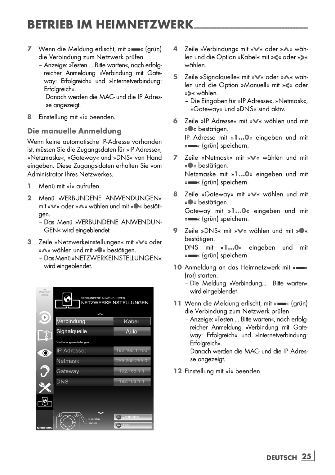 Grundig 32 VLE 7140 C manual Die manuelle Anmeldung, DasMenü»Netzwerkeinstellungen« wird eingeblendet 