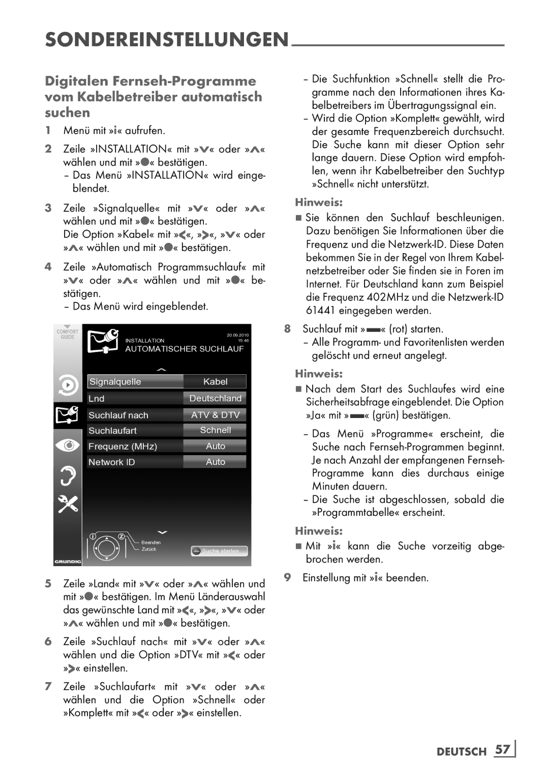 Grundig 32 VLE 7140 C manual Sondereinstellungen, Suchlauf mit » « rot starten, Nach dem Start des Suchlaufes wird eine 