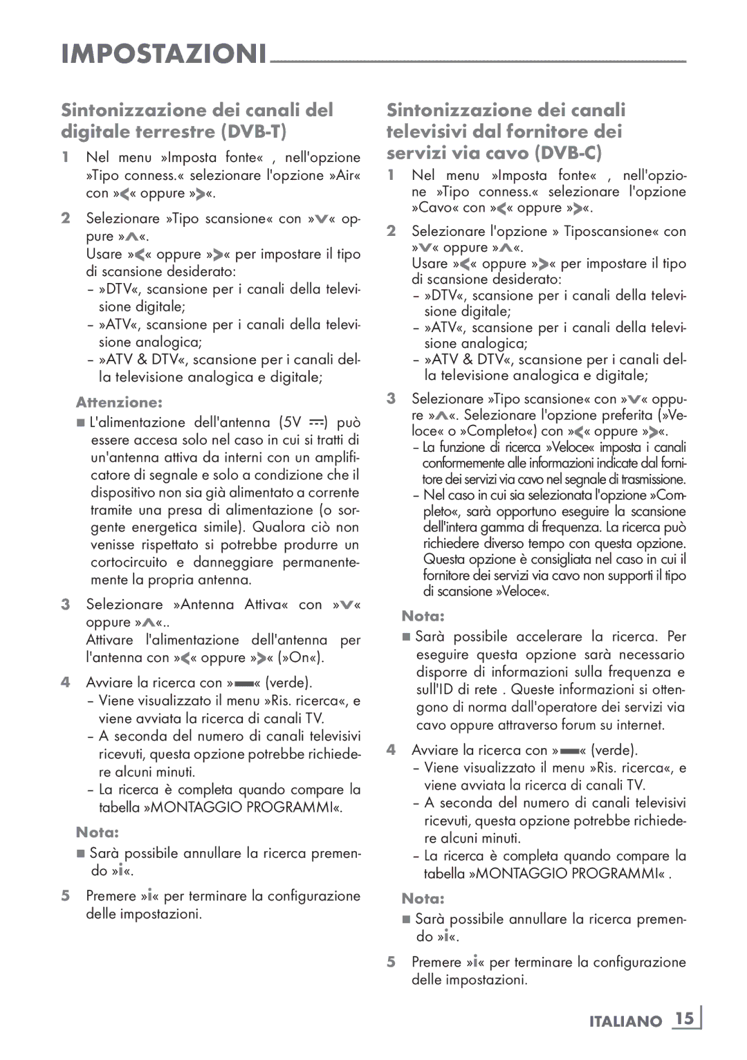 Grundig 32 VLE 4130 BF manual Sintonizzazione dei canali del digitale terrestre DVB-T, Avviare la ricerca con » « verde 