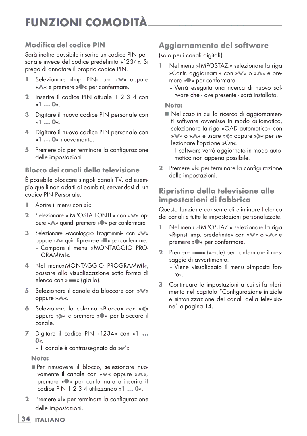 Grundig 40 VLE 4130 BF manual Aggiornamento del software, Ripristino della televisione alle impostazioni di fabbrica 