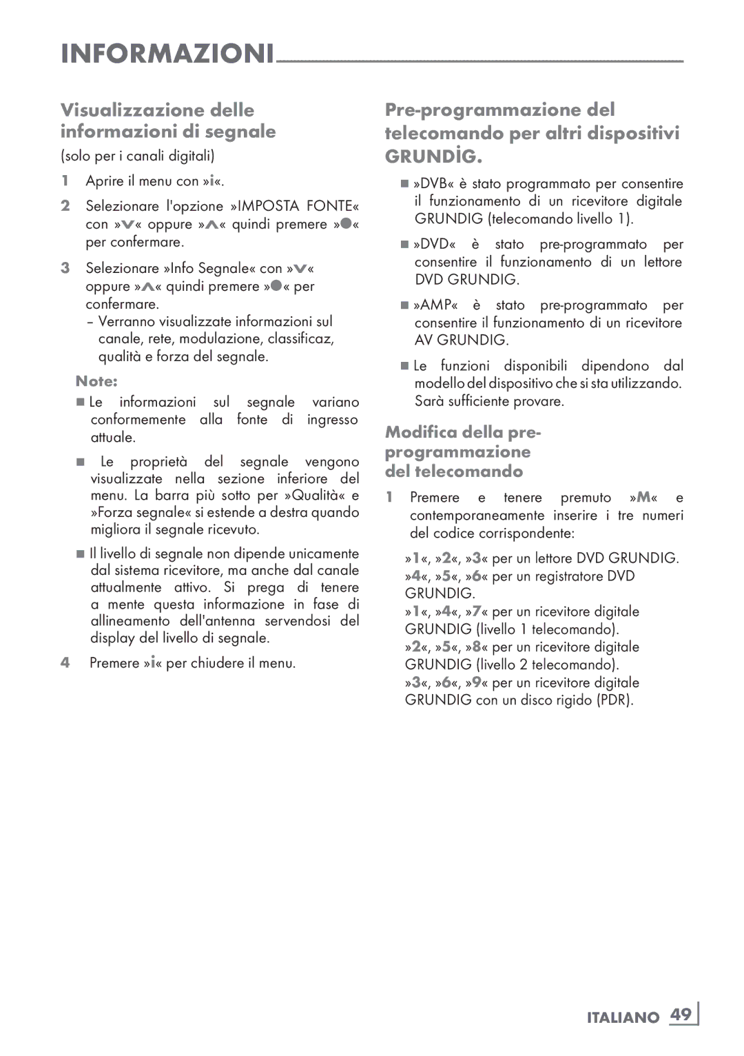Grundig 32 VLE 4130 BF Visualizzazione delle informazioni di segnale, Modifica della pre- programmazione ­ del telecomando 