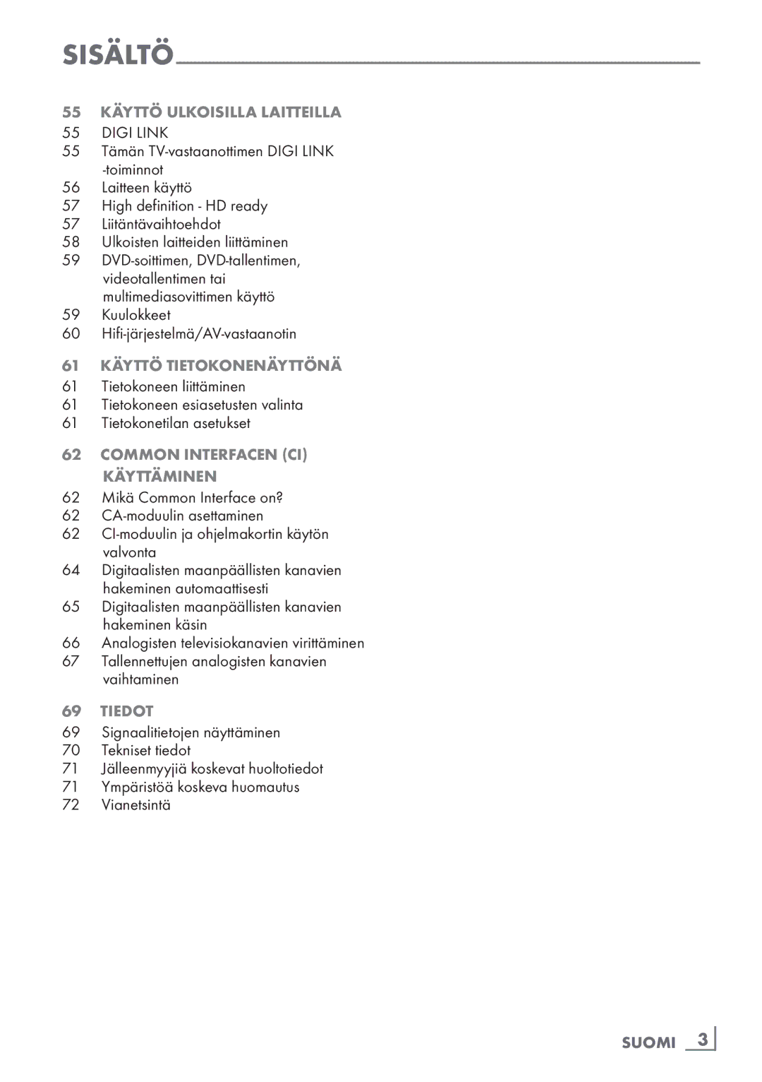 Grundig 40 VLE 7139 BR manual Kuulokkeet Hifi-järjestelmä/AV-vastaanotin, Common Interfacen CI Käyttäminen, Suomi ­3 