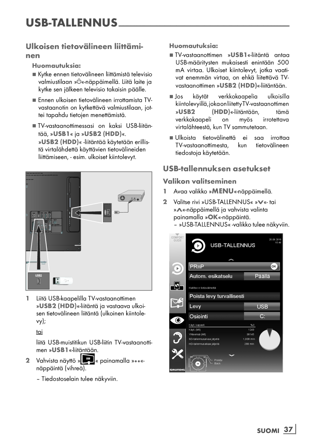 Grundig 40 VLE 7139 BR Ulkoisen tietovälineen liittämi- nen, USB-tallennuksen asetukset, Valikon valitseminen, Suomi ­37 