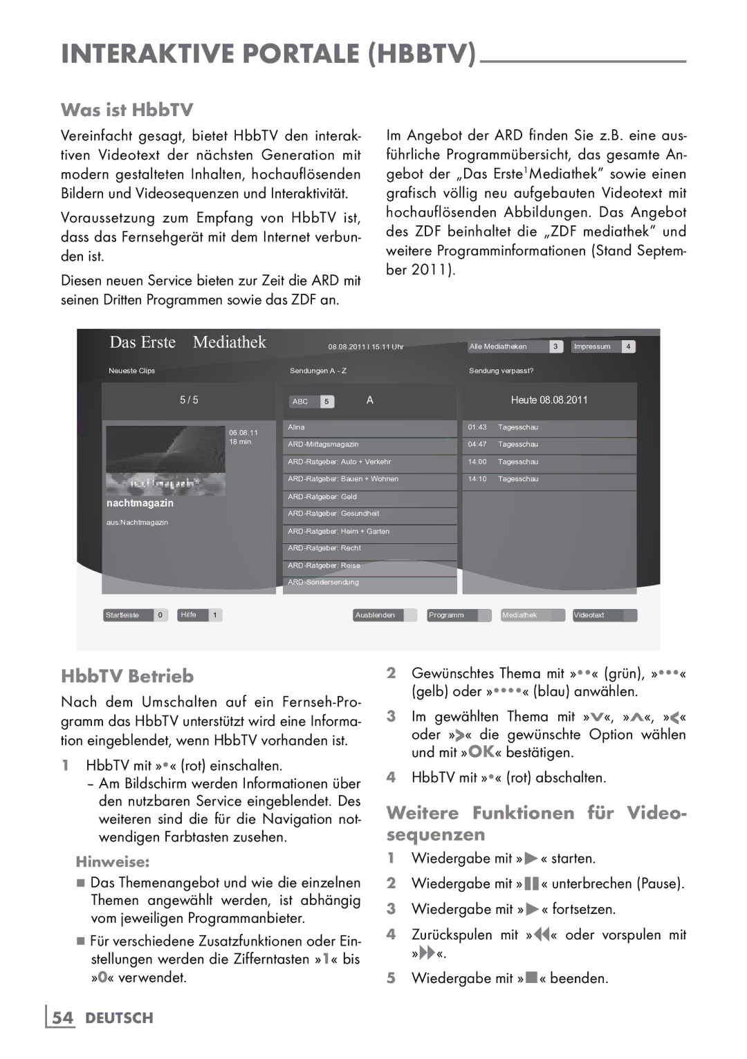 Grundig 40 VLE 8160 BH manual Was ist HbbTV, HbbTV Betrieb, Weitere Funktionen für Video- sequenzen 