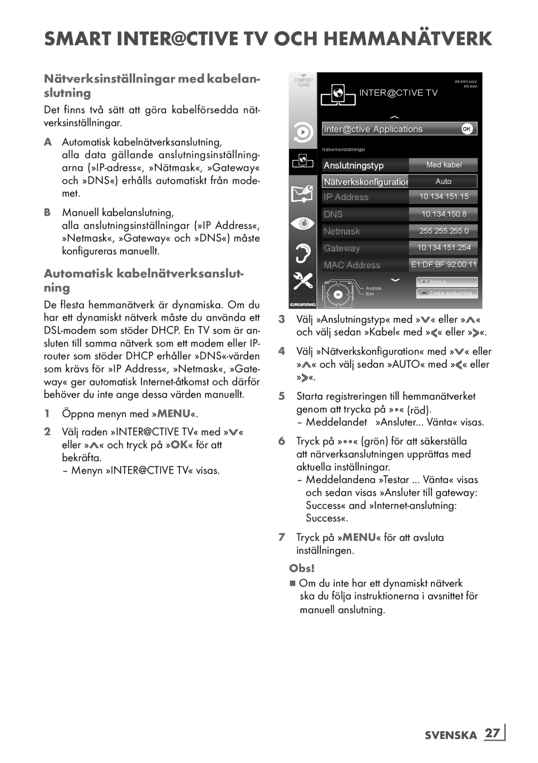 Grundig 46 VLE 7139 BR Nätverksinställningar med kabelan- slutning, Automatisk kabelnätverksanslut- ning, Svenska ­27 