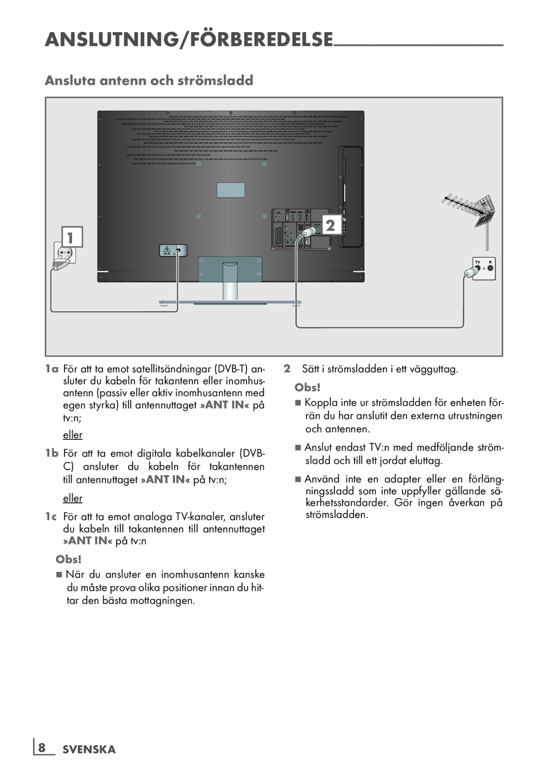 Grundig 46 VLE 7139 BR Ansluta antenn och strömsladd, Anslutning/förberedelse, Eller, Sätt i strömsladden i ett vägguttag 