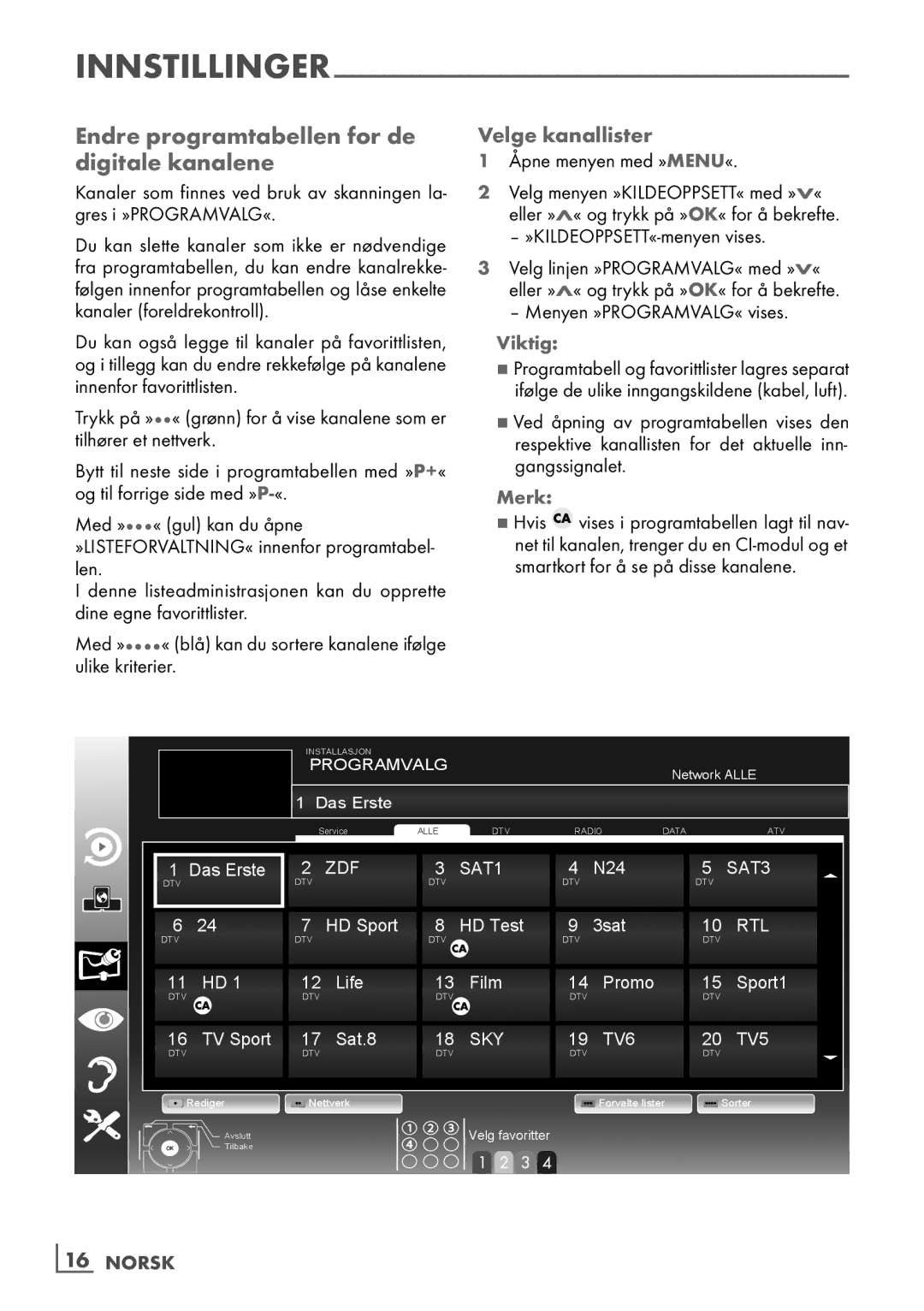 Grundig 46 VLE 7139 BR manual Endre programtabellen for de digitale kanalene, Velge kanallister, Viktig, ­16 Norsk 