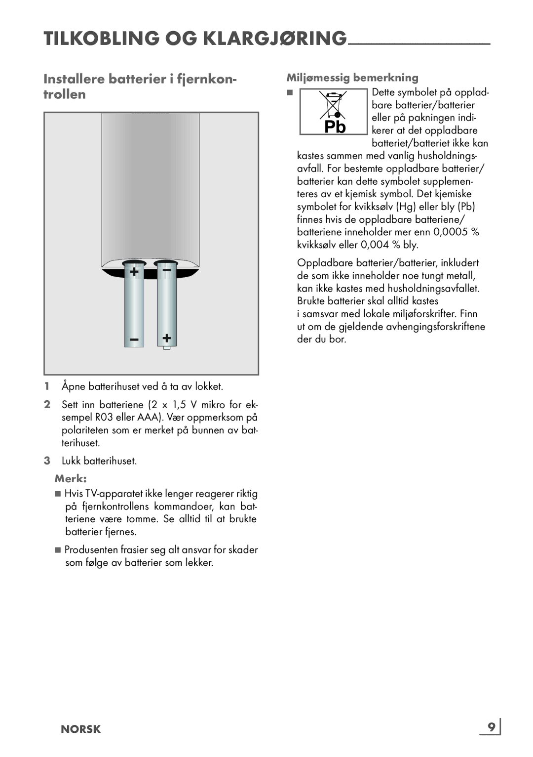 Grundig 46 VLE 7139 BR manual Installere batterier i fjernkon- trollen, Miljømessig bemerkning, Bare batterier/batterier 