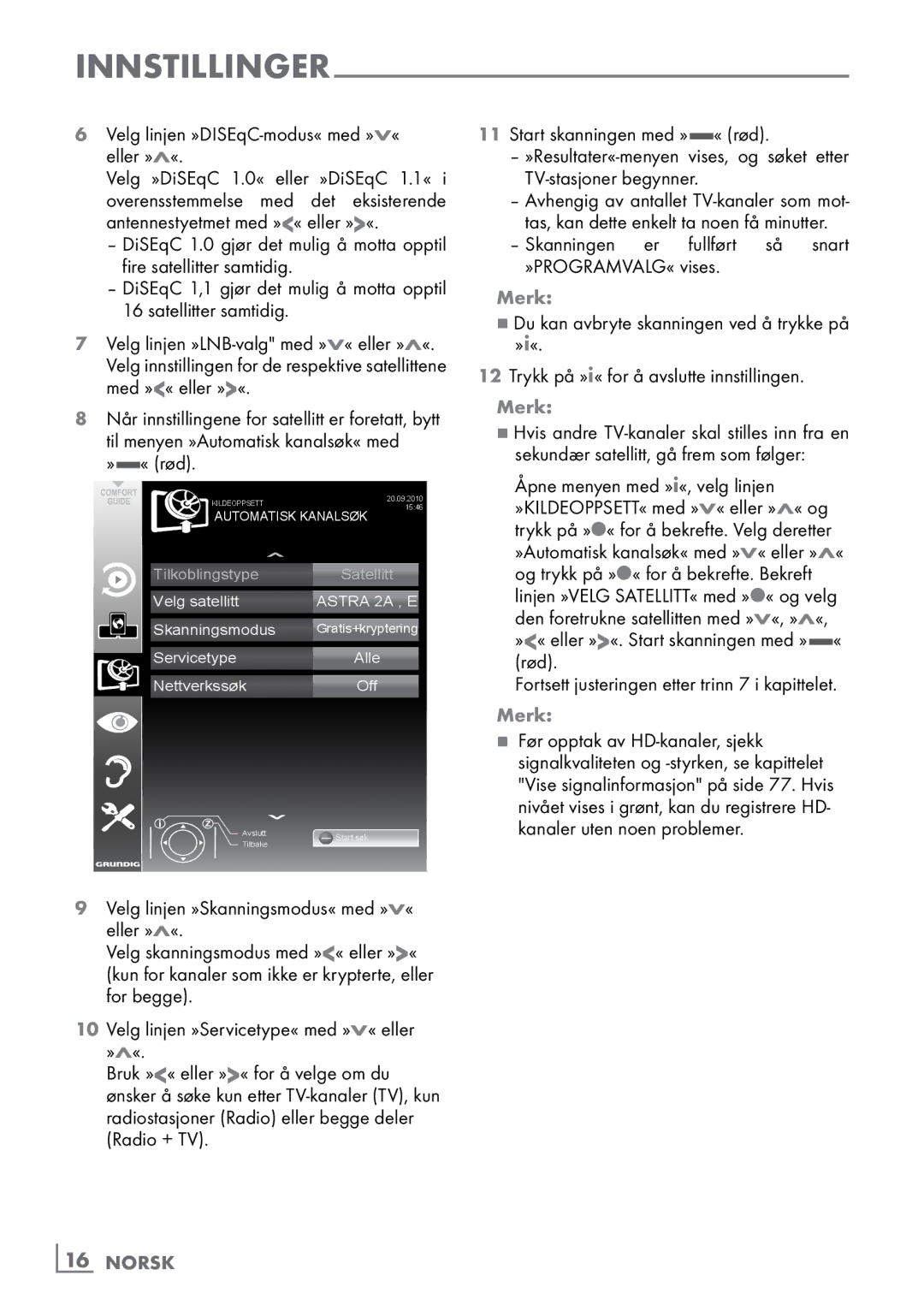 Grundig 46 VLE 8160 BP manual Velg linjen »DISEqC-modus« med »V« eller »Λ«, » « rød, ­16 Norsk 