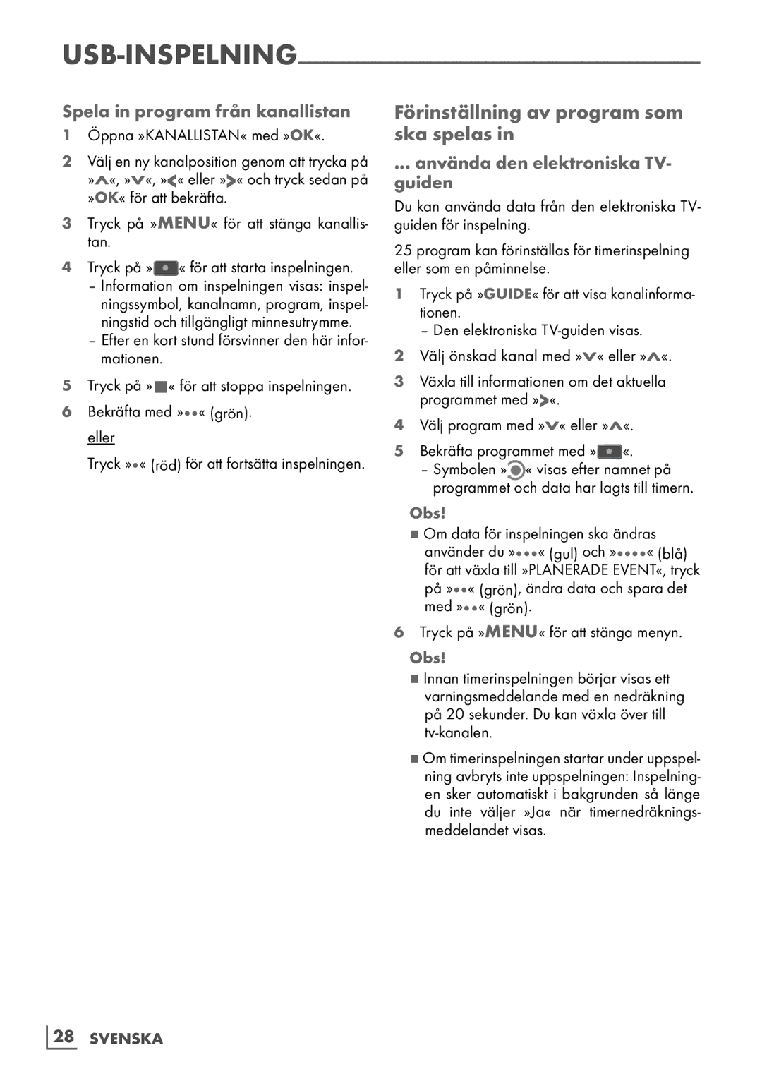 Grundig 6220 BM manual Förinställning av program som ska spelas, Spela in program från kanallistan 