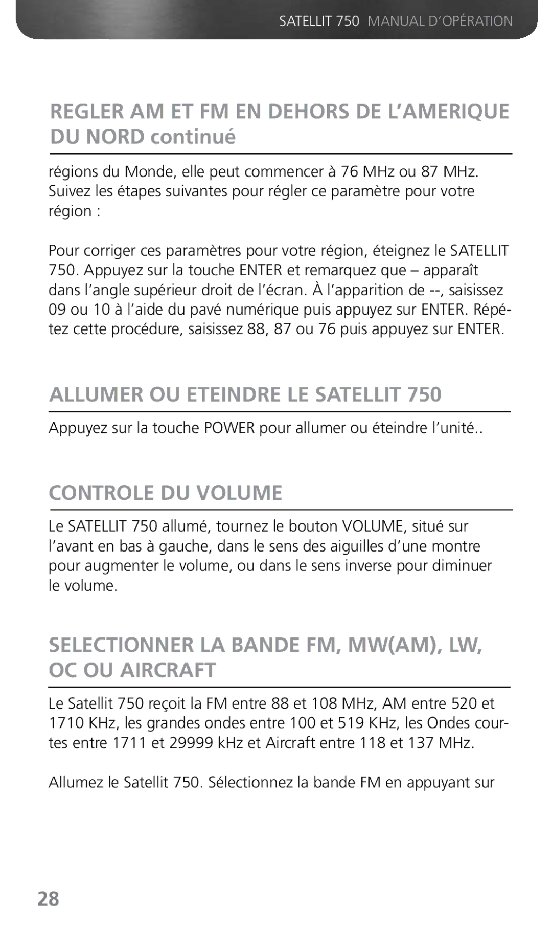 Grundig 750 Regler AM ET FM EN Dehors DE L’AMERIQUE DU Nord continué, Allumer OU Eteindre LE Satellit, Controle DU Volume 