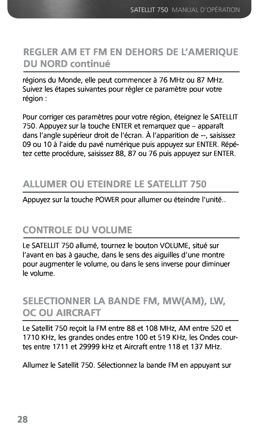 Grundig 750 owner manual Allumer Ou Eteindre Le Satellit, Controle Du Volume 