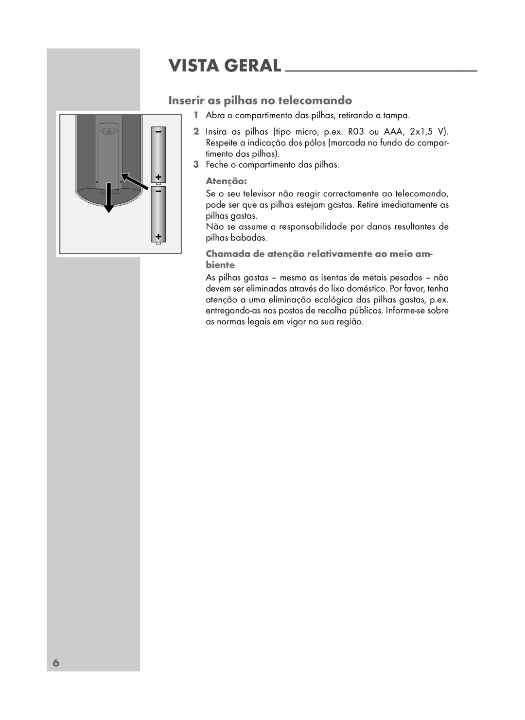 Grundig DAVIO 15-5710 manual Inserir as pilhas no telecomando, Atenção, Chamada de atenção relativamente ao meio am- biente 