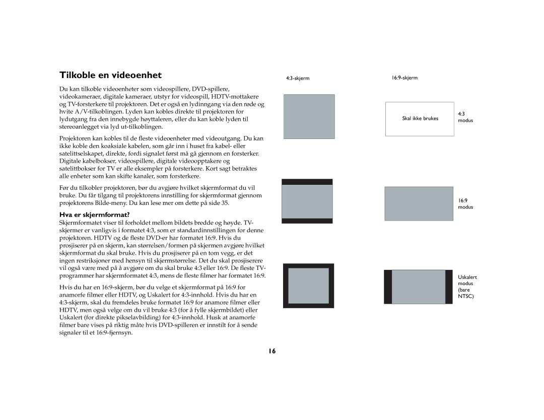 Grundig DLPTM Projector manual Tilkoble en videoenhet, Hva er skjermformat? 