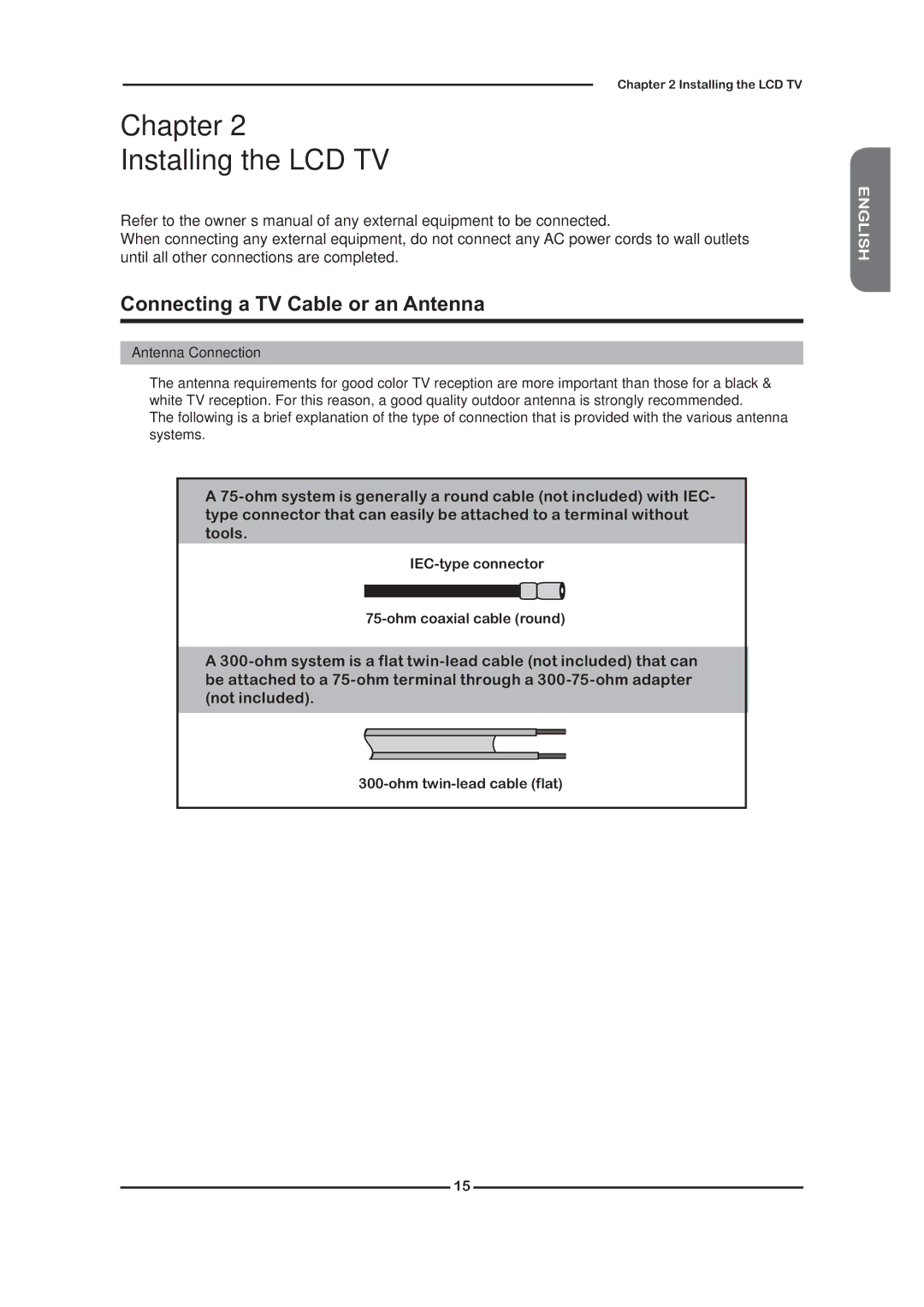 Grundig GLCD4001 Connecting a TV Cable or an Antenna, IEC-type connector Ohm coaxial cable round, Ohm twin-lead cable flat 