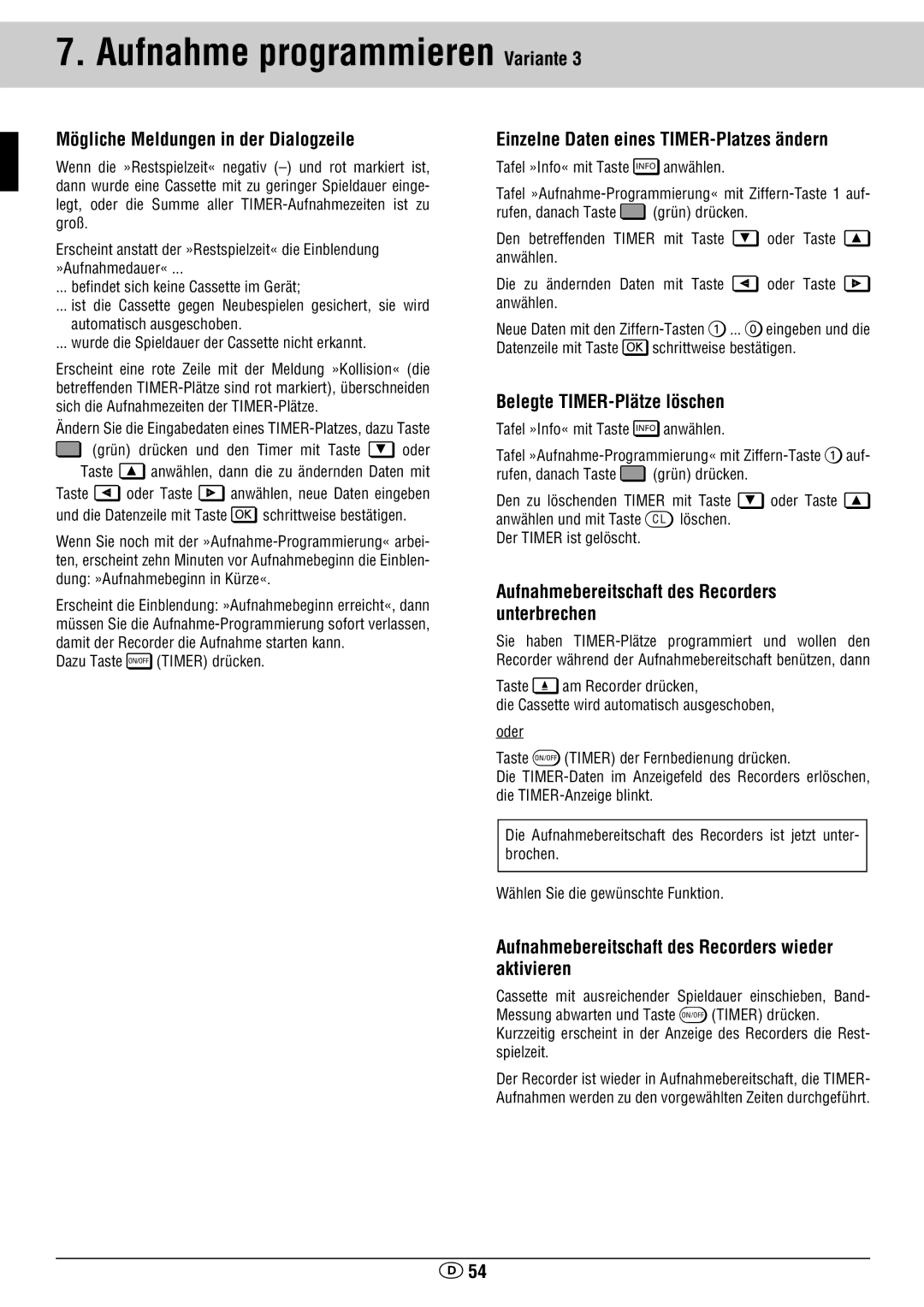 Grundig GV 460 VPT manual Ändern Sie die Eingabedaten eines TIMER-Platzes, dazu Taste, Dazu Taste Itimer drücken 