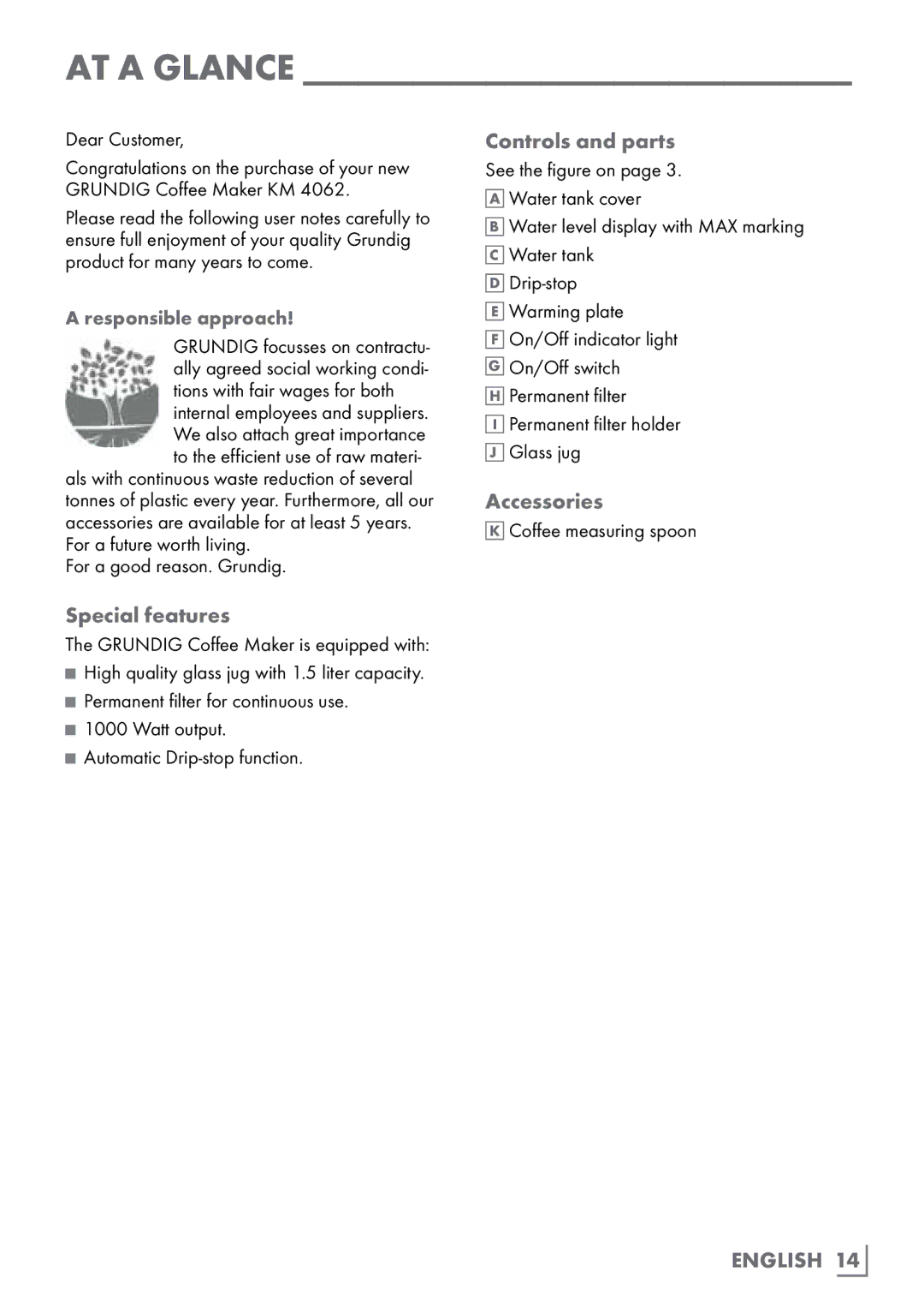 Grundig KM4062 manual AT a Glance, Dear Customer, For a good reason. Grundig, Coffee measuring spoon 