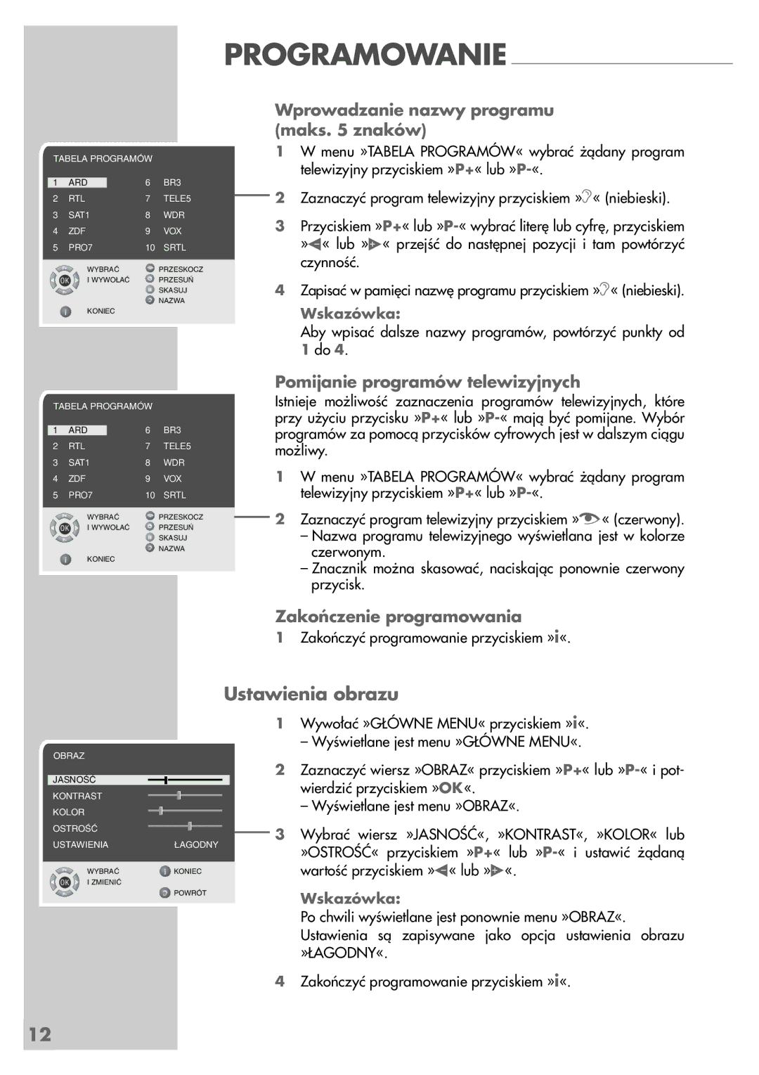 Grundig LCD 51-9622 DL Ustawienia obrazu, Programowanie Wprowadzanie nazwy programu maks znaków, Zakończenie programowania 