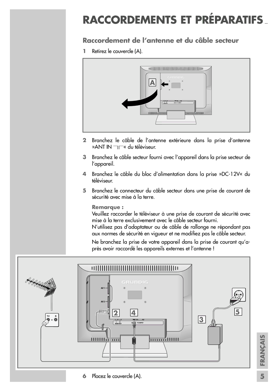 Grundig LW49-7710BS manual Raccordement de l’antenne et du câble secteur, Placez le couvercle a 